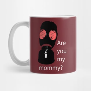 Are you my mommy? Mug